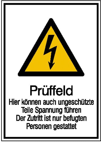 SafetyMarking Prüffeld hier können auch ungeschützte Teile Spannung führen. Der Zutritt ist nur befugten Personen gestattet, 21x29,7 cm, 43.1337