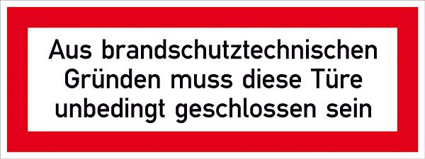 SafetyMarking Hinweisschild, Aus brandschutztechnischen Gründen muss diese Tür unbedingt geschlossen sein, BxH 29,7x10,5 cm, Folie, selbstklebend, 21.2556