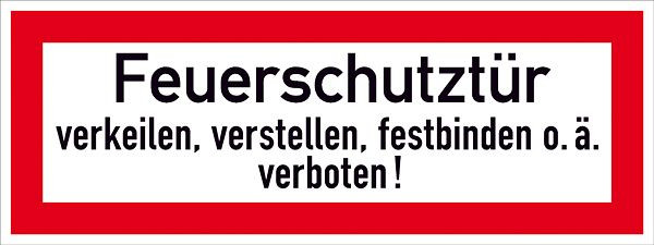 SafetyMarking Hinweisschild, Feuerschutztür verkeilen, verstellen, festbinden oder ähnliches verboten, BxH 29,7x10,5 cm, Folie, selbstklebend, 21.2554