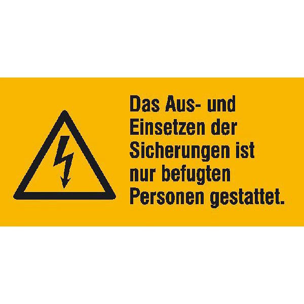 SafetyMarking Das Aus- und Einsetzen der Sicherungen ist nur befugten Personen gestattet, 6,5x3,2 cm, selbstklebend, VE: 6 Stück/Bogen, 30.1421